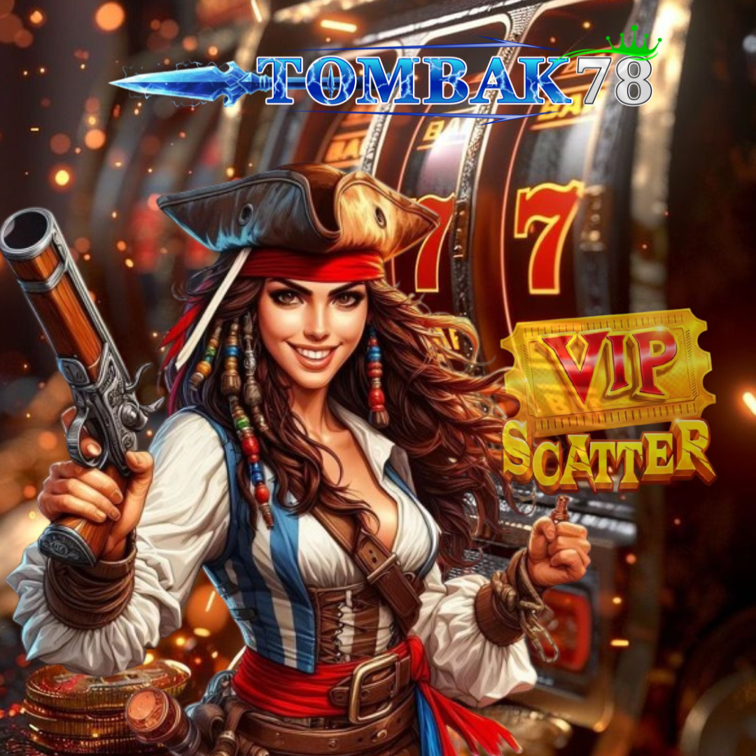 TOMBAK78 : Daftar Akun VIP, Menang Mudah Tiap Hari!